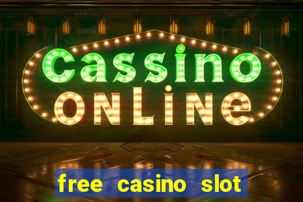 free casino slot machine game online