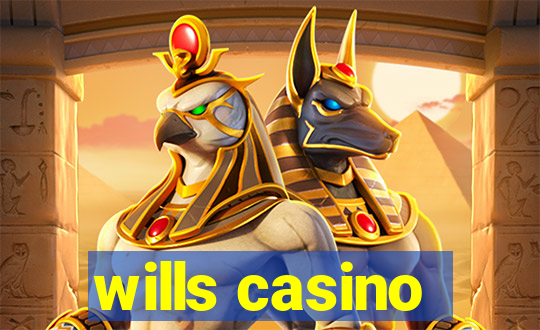 wills casino