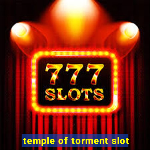 temple of torment slot