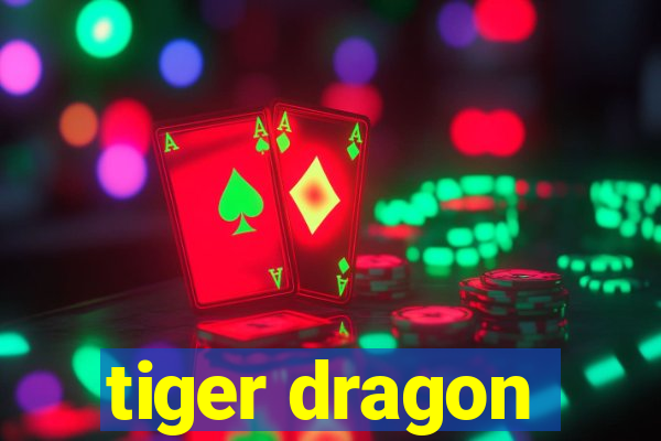 tiger dragon