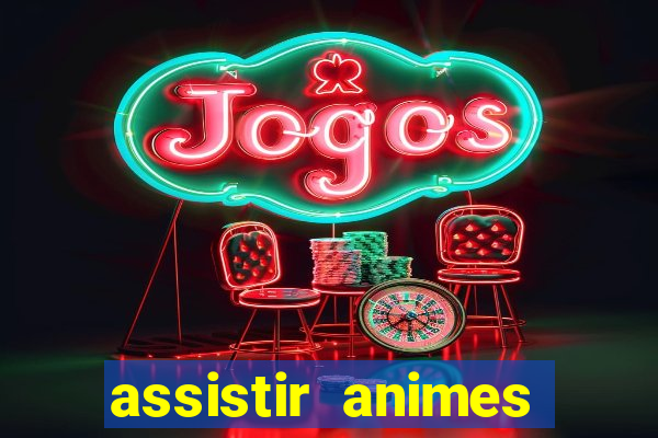 assistir animes online nz