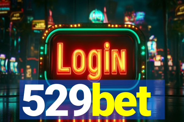 529bet