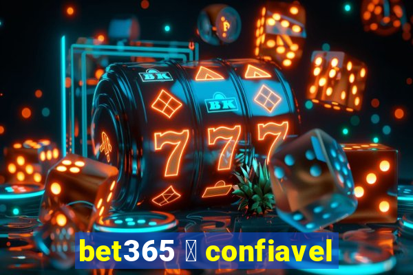 bet365 茅 confiavel