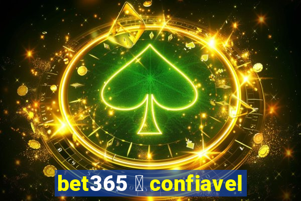 bet365 茅 confiavel