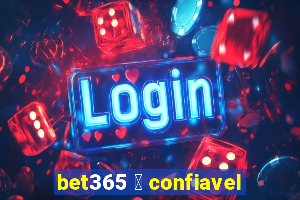 bet365 茅 confiavel