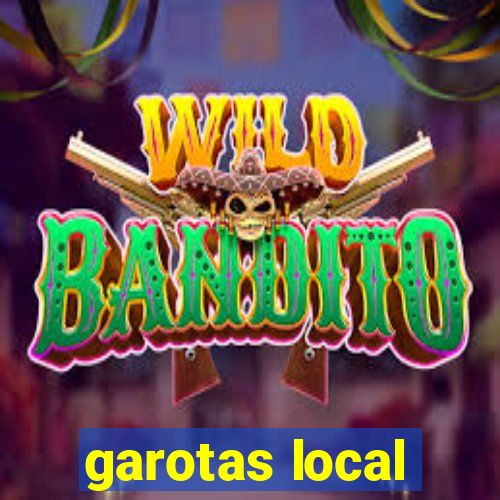 garotas local