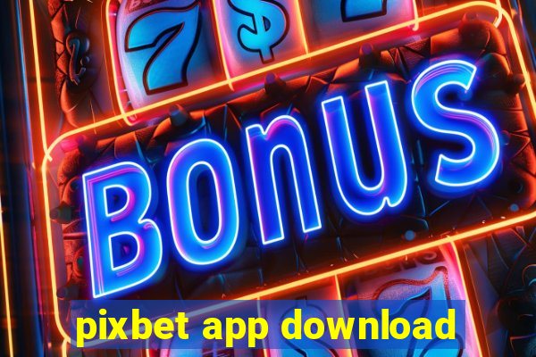 pixbet app download