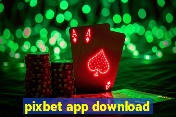 pixbet app download