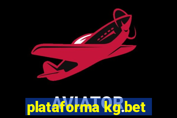 plataforma kg.bet