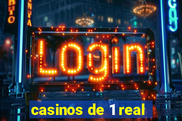 casinos de 1 real