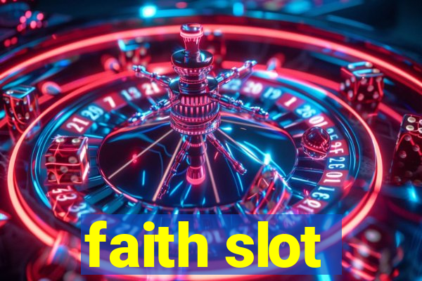 faith slot