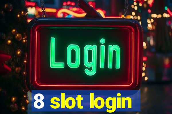 8 slot login