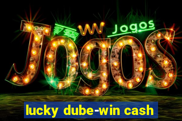 lucky dube-win cash