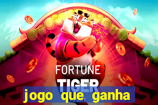 jogo que ganha dinheiro gratis