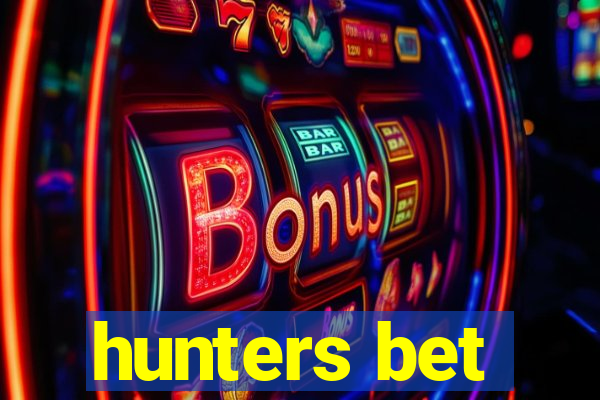 hunters bet