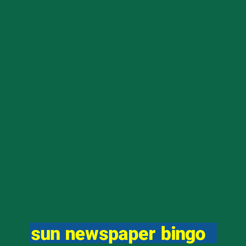 sun newspaper bingo