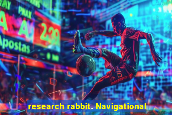 research rabbit. Navigational