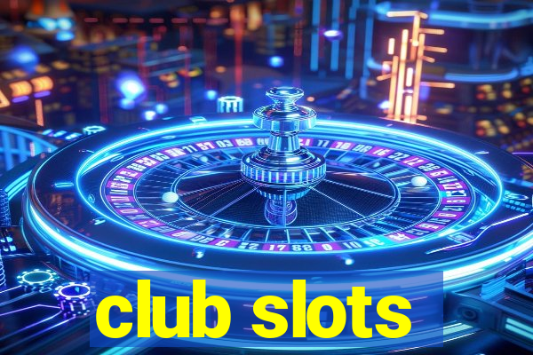 club slots