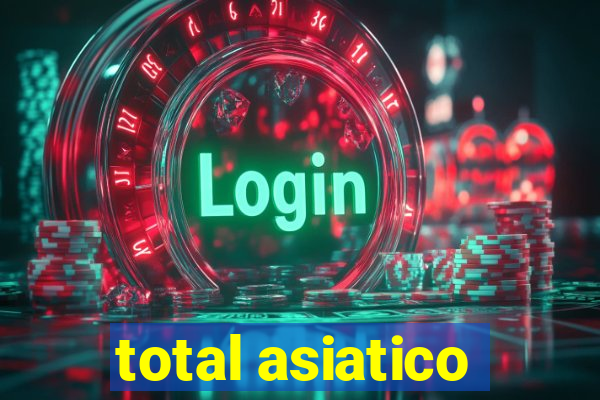 total asiatico