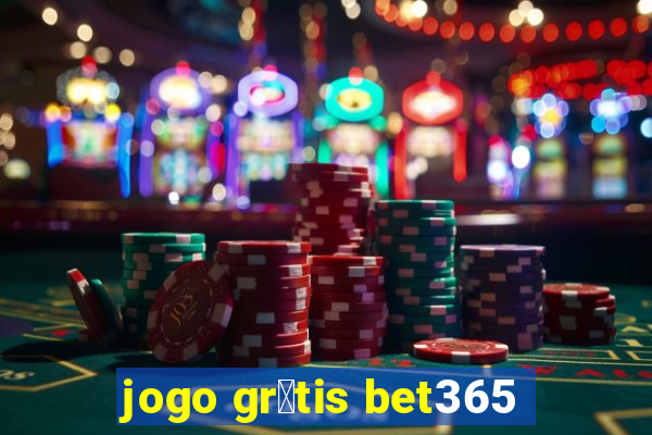 jogo gr谩tis bet365