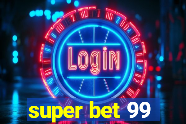 super bet 99