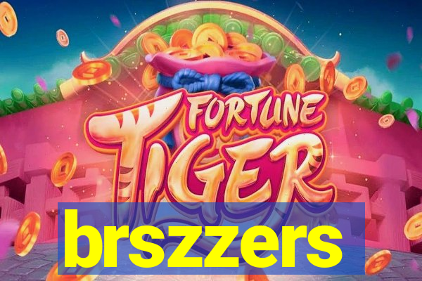 brszzers