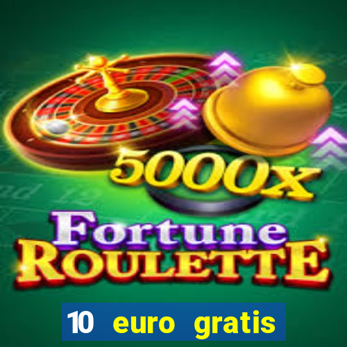 10 euro gratis casino 2019