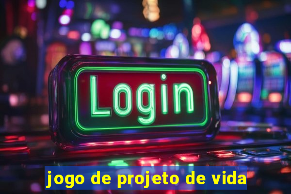 jogo de projeto de vida