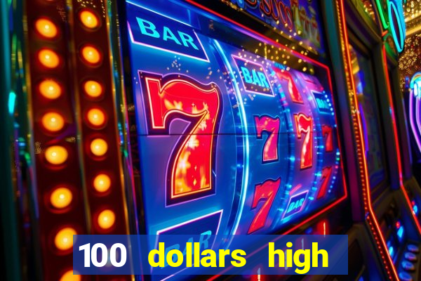 100 dollars high roller casino las vegas nevada