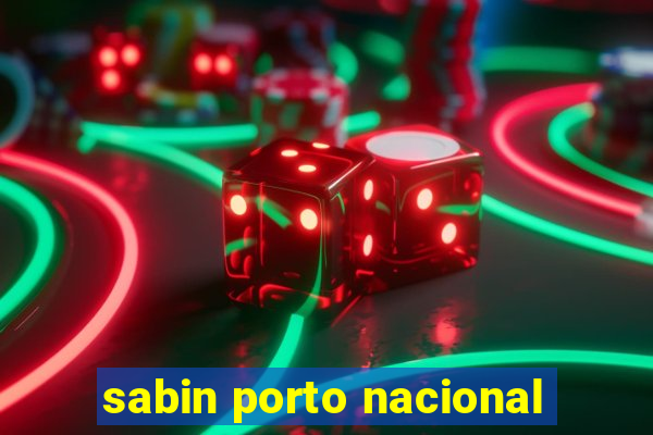 sabin porto nacional