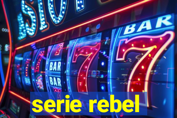 serie rebel