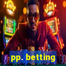 pp. betting