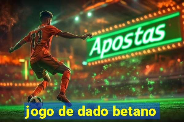 jogo de dado betano