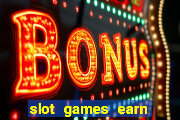 slot games earn real money gcash