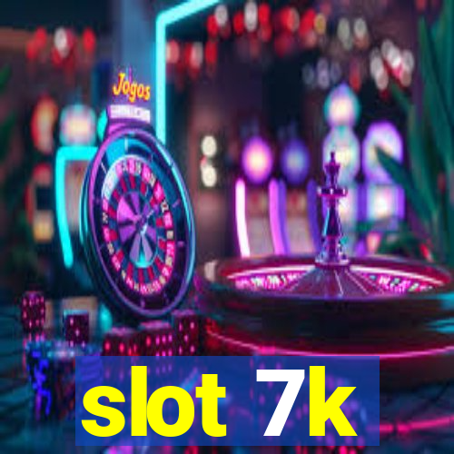 slot 7k