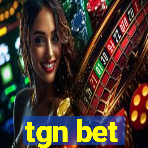 tgn bet