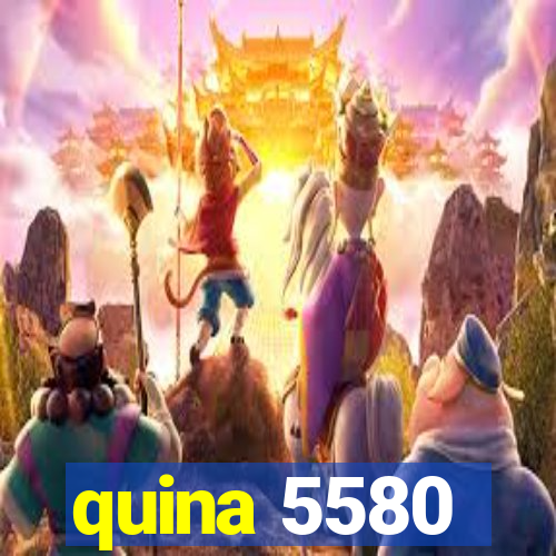 quina 5580