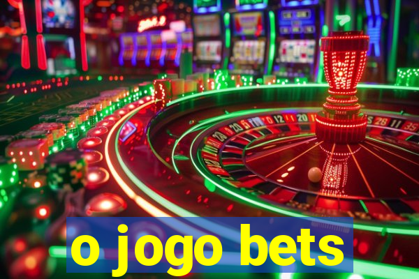 o jogo bets