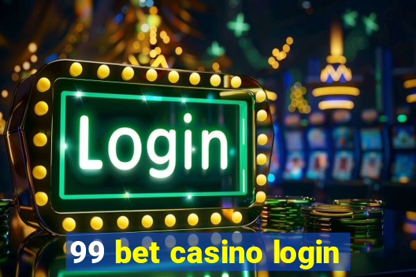 99 bet casino login