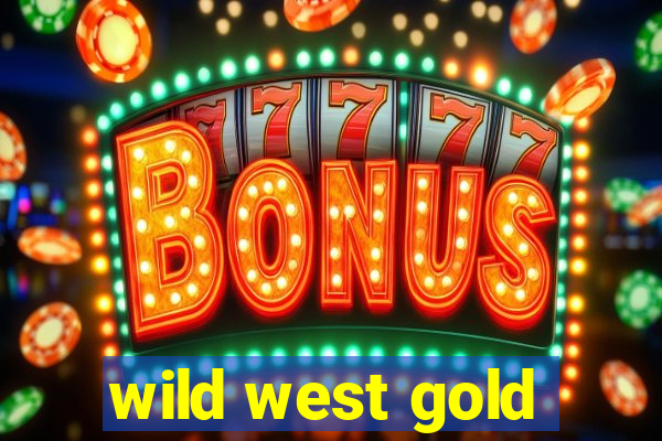 wild west gold