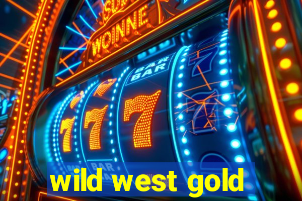 wild west gold