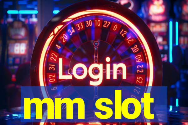 mm slot