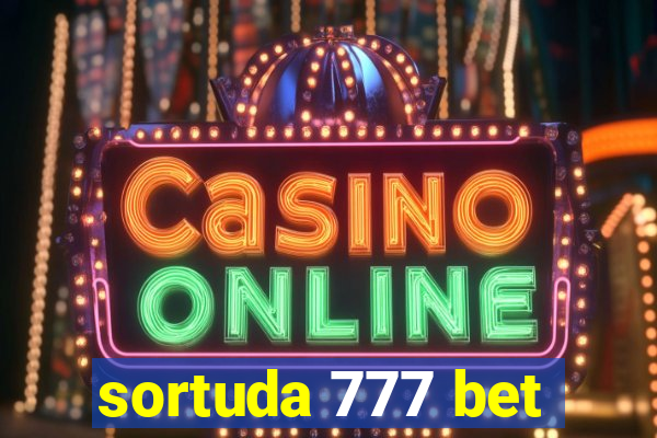 sortuda 777 bet