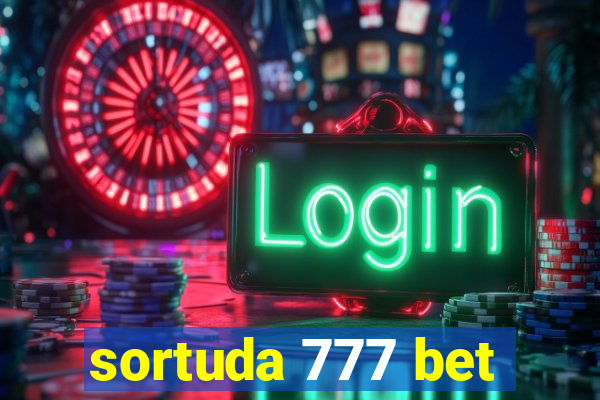 sortuda 777 bet