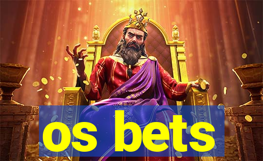 os bets