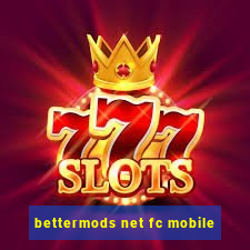 bettermods net fc mobile