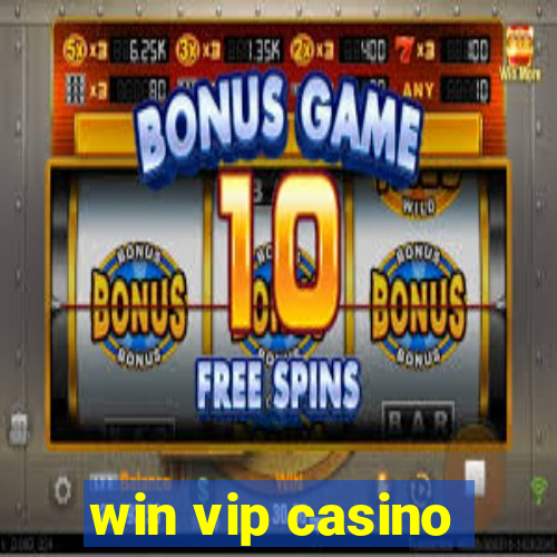 win vip casino