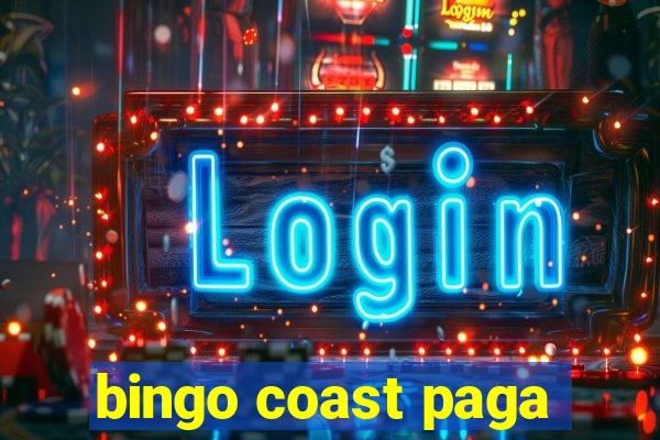 bingo coast paga