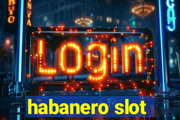 habanero slot