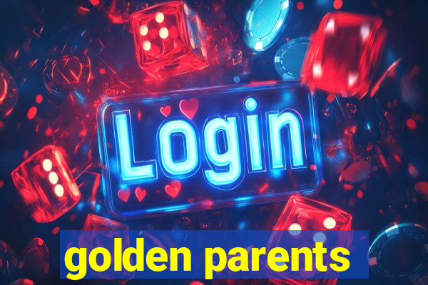 golden parents